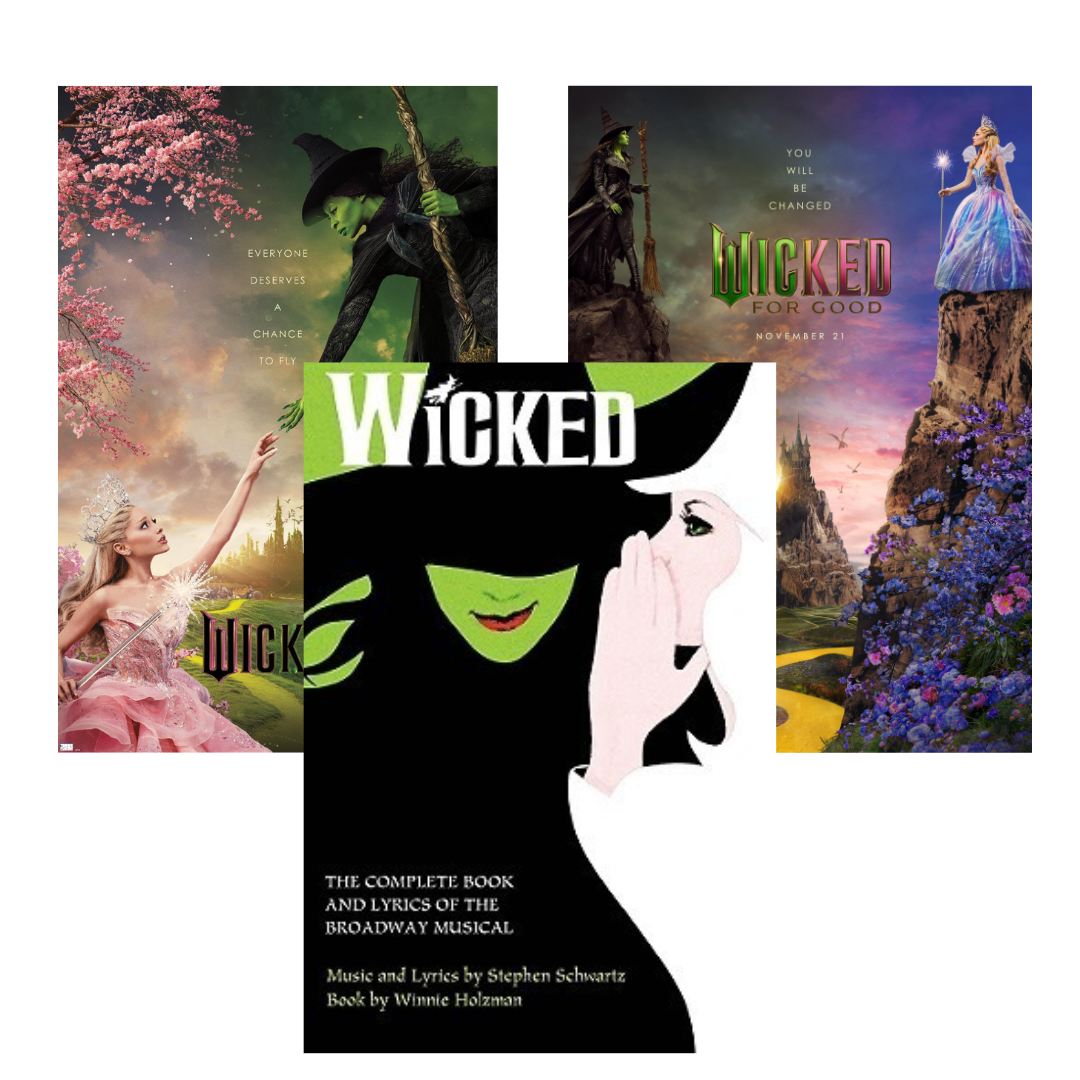 three posters of Wicked the musical, Wicked the movie, and Wicked: For Good movie